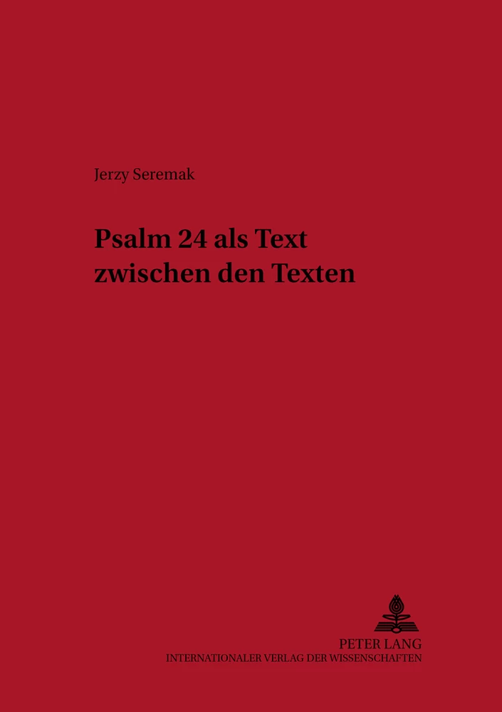 Titel: Psalm 24 als Text zwischen den Texten