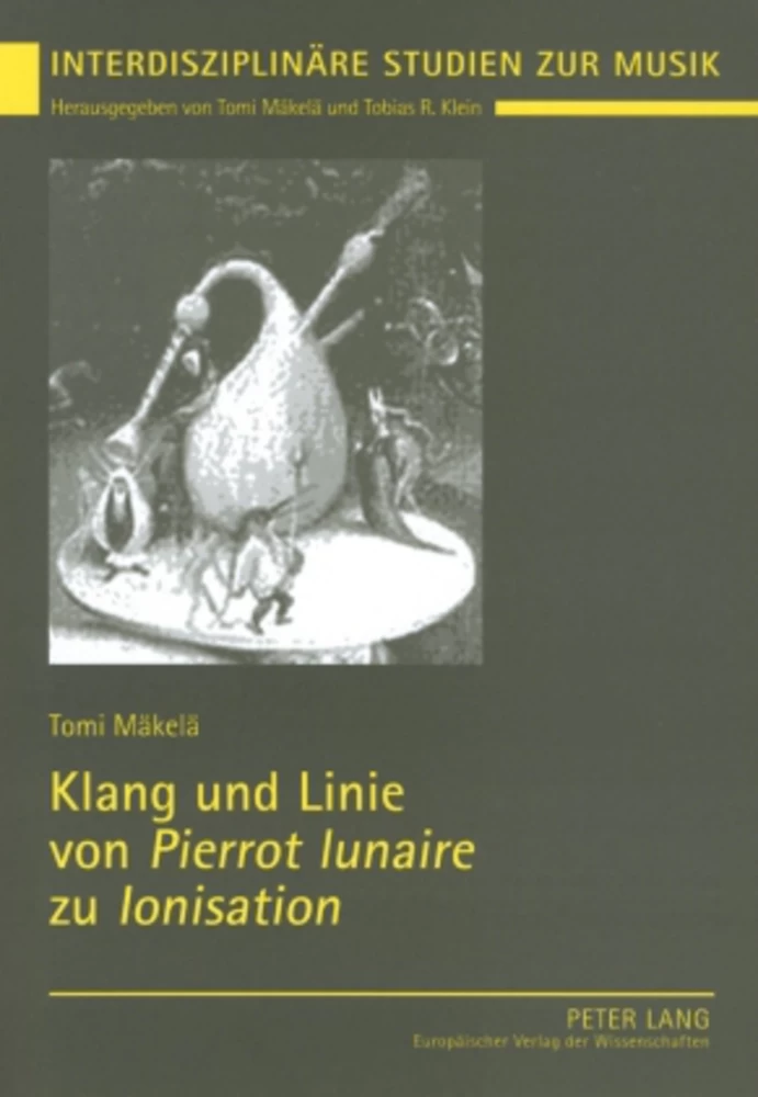 Title: Klang und Linie von «Pierrot lunaire» zu «Ionisation»