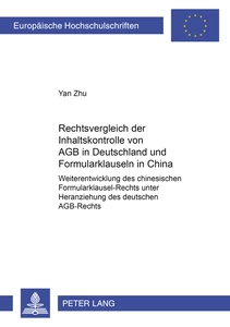 Titel: Rechtsvergleich der Inhaltskontrolle von AGB in Deutschland und Formularklauseln in China