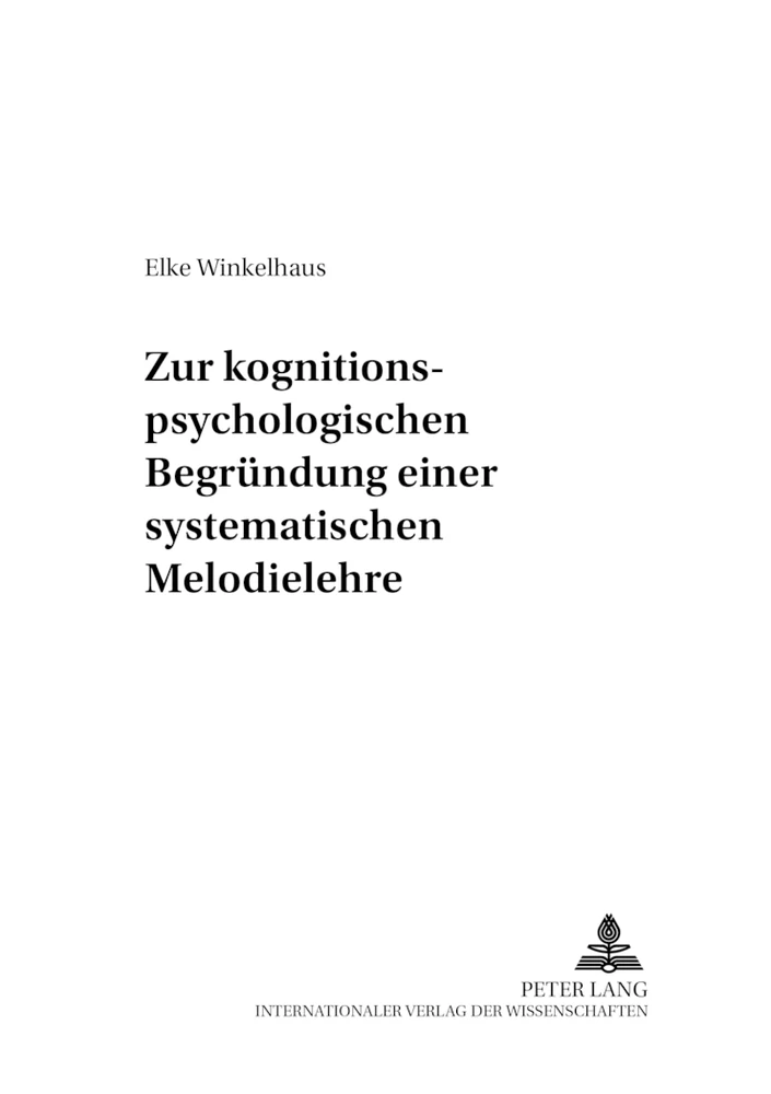 Title: Zur kognitionspsychologischen Begründung einer systematischen Melodielehre