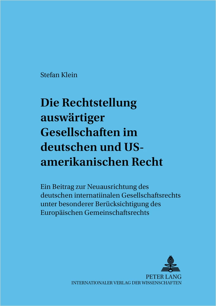 Title: Die Rechtsstellung auswärtiger Gesellschaften im deutschen und US-amerikanischen Recht