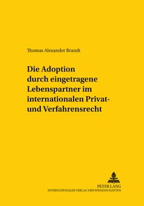 Title: Die Adoption durch eingetragene Lebenspartner im internationalen Privat- und Verfahrensrecht