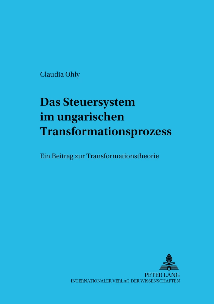 Titel: Das Steuersystem im ungarischen Transformationsprozess