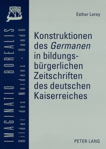 Titel: Konstruktionen des «Germanen» in bildungsbürgerlichen Zeitschriften des deutschen Kaiserreiches
