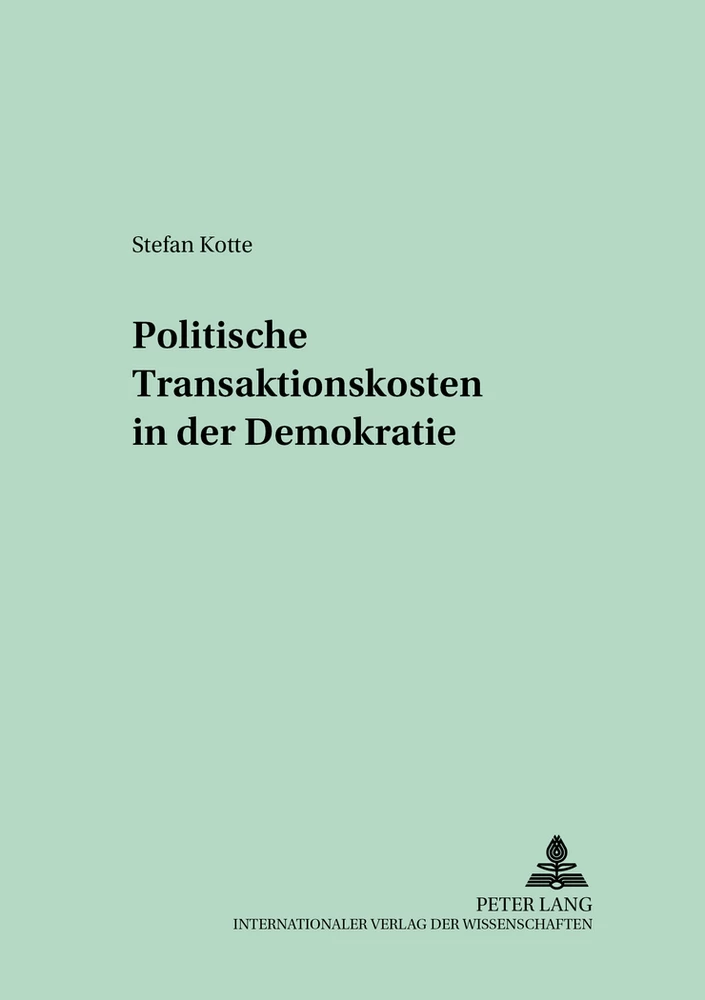 Titel: Politische Transaktionskosten in der Demokratie