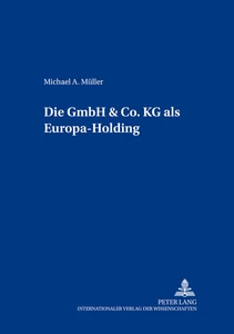 Titel: Die GmbH & Co. KG als Europa-Holding