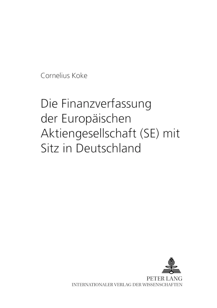 Titel: Die Finanzverfassung der Europäischen Aktiengesellschaft (SE) mit Sitz in Deutschland