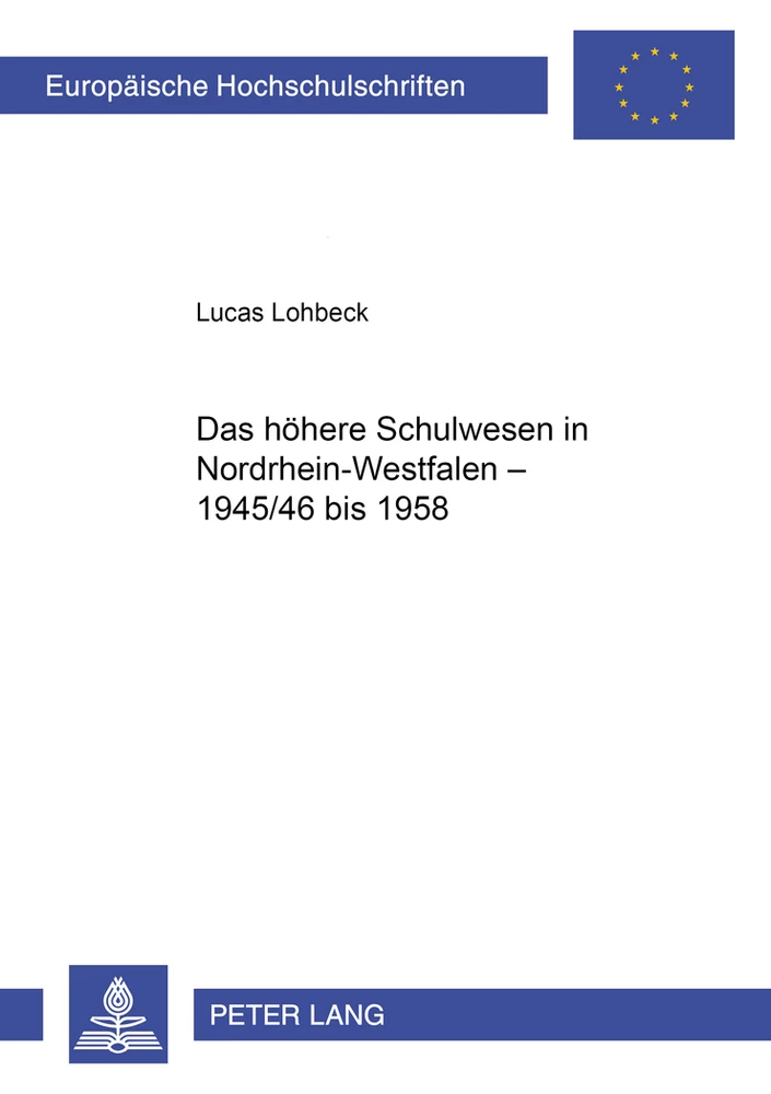 Titel: Das höhere Schulwesen in Nordrhein-Westfalen – 1945/46 bis 1958