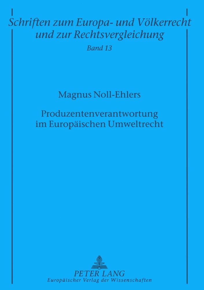Titel: Produzentenverantwortung im Europäischen Umweltrecht