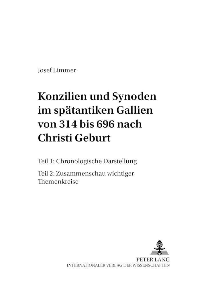 Titel: Konzilien und Synoden im spätantiken Gallien von 314 bis 696 nach Christi Geburt