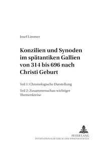 Title: Konzilien und Synoden im spätantiken Gallien von 314 bis 696 nach Christi Geburt