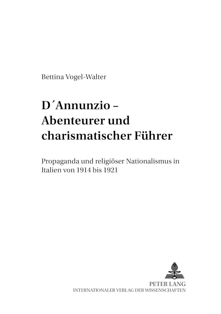 Titel: D’Annunzio – Abenteurer und charismatischer Führer