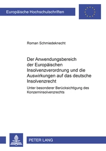 Titel: Der Anwendungsbereich der Europäischen Insolvenzverordnung und die Auswirkungen auf das deutsche Insolvenzrecht