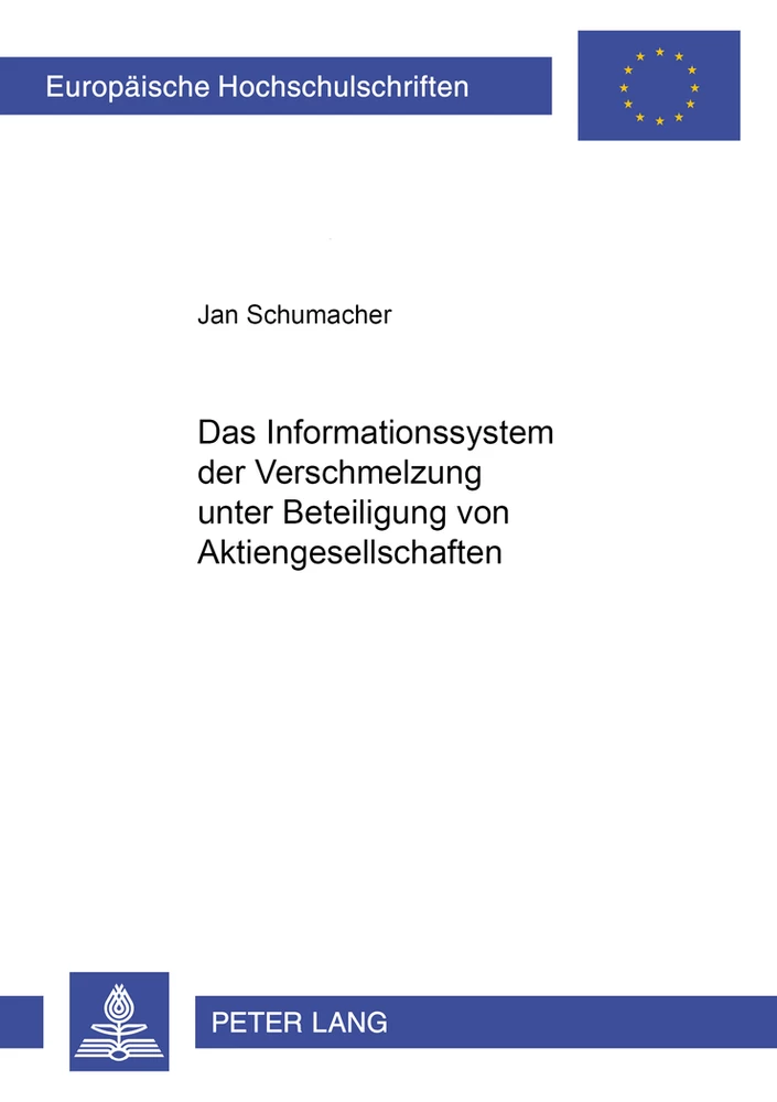 Titel: Das Informationssystem der Verschmelzung unter Beteiligung von Aktiengesellschaften