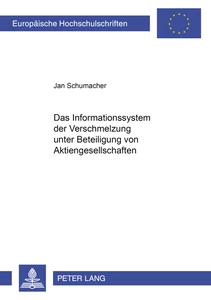Title: Das Informationssystem der Verschmelzung unter Beteiligung von Aktiengesellschaften