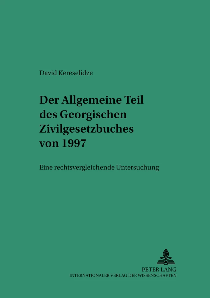 Titel: Der allgemeine Teil des Georgischen Zivilgesetzbuches von 1997