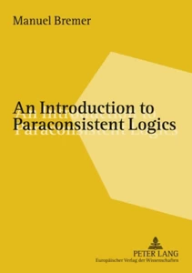 Title: An Introduction to Paraconsistent Logics