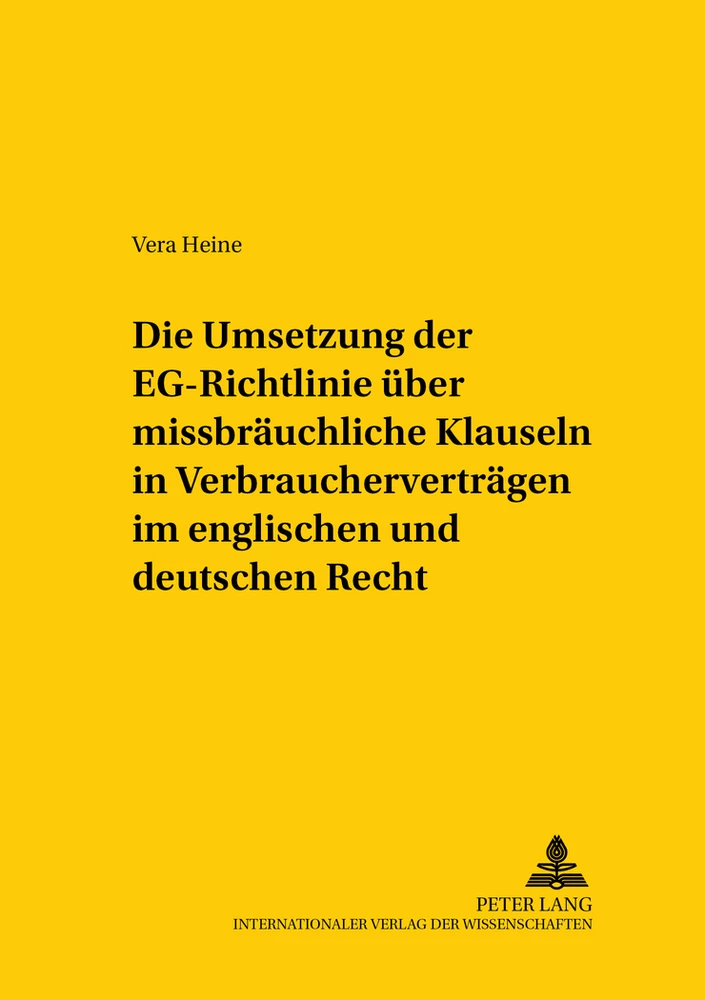 Titel: Die Umsetzung der «EG-Richtlinie über missbräuchliche Klauseln in Verbraucherverträgen» im englischen und deutschen Recht
