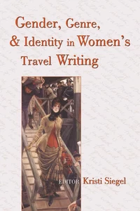 Title: Gender, Genre, and Identity in Women’s Travel Writing