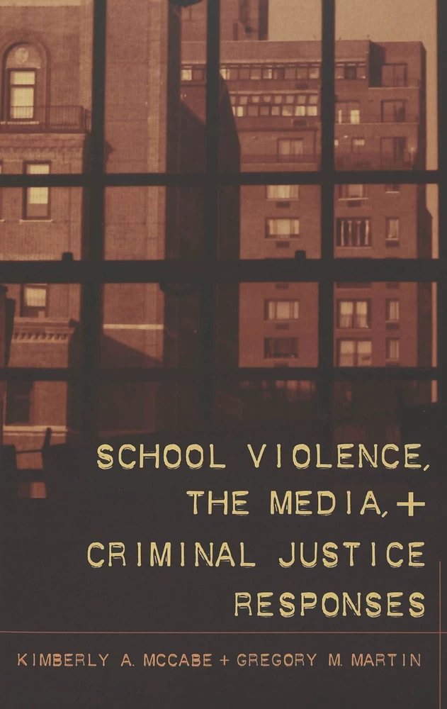 Title: School Violence, the Media, and Criminal Justice Responses