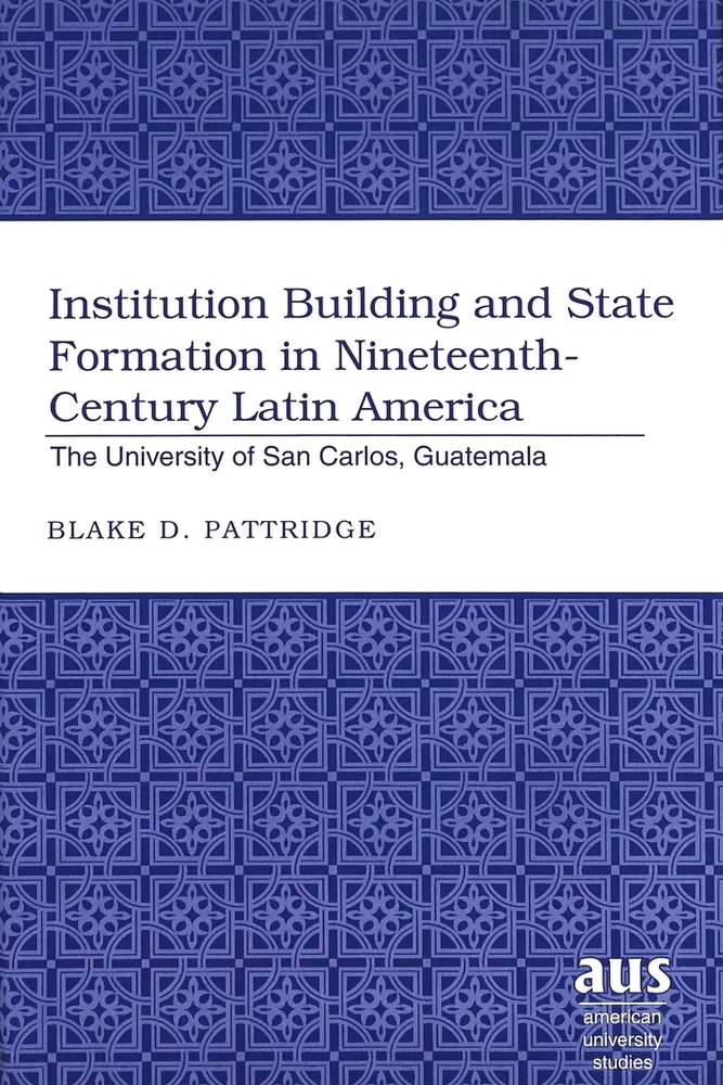 Title: Institution Building and State Formation in Nineteenth-Century Latin America