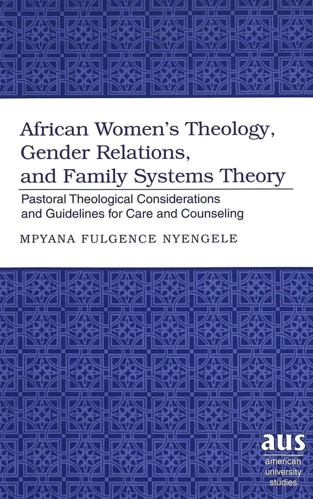 Title: African Women’s Theology, Gender Relations, and Family Systems Theory