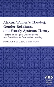 Title: African Women’s Theology, Gender Relations, and Family Systems Theory