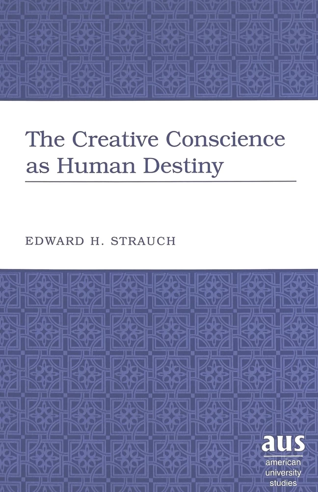 Title: The Creative Conscience as Human Destiny