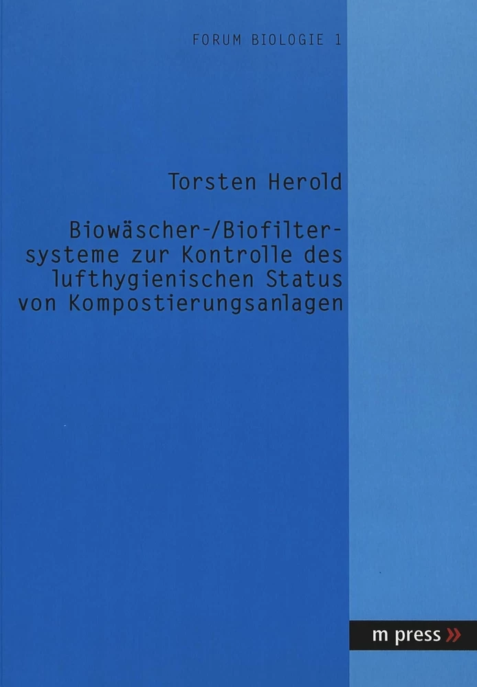 Titel: Biowäscher- /Biofiltersysteme zur Kontrolle des lufthygienischen Status von Kompostierungsanlagen