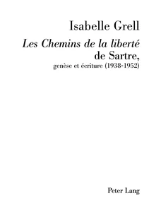 Titre: «Les Chemins de la liberté» de Sartre, genèse et écriture (1938-1952)