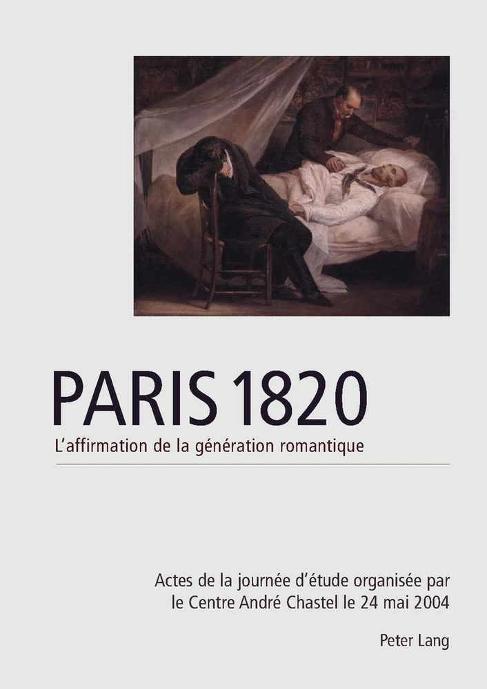 Titre: Paris 1820. L’affirmation de la génération romantique