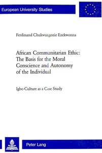 Title: African Communitarian Ethic: The Basis for the Moral Conscience and Autonomy of the Individual