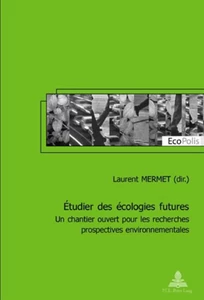 Titre: Étudier des écologies futures