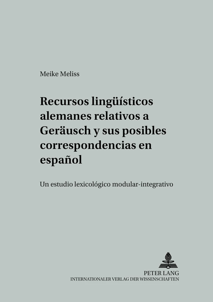 Title: Recursos lingüísticos alemanes relativos a «GERÄUSCH» y sus posibles correspondencias en español