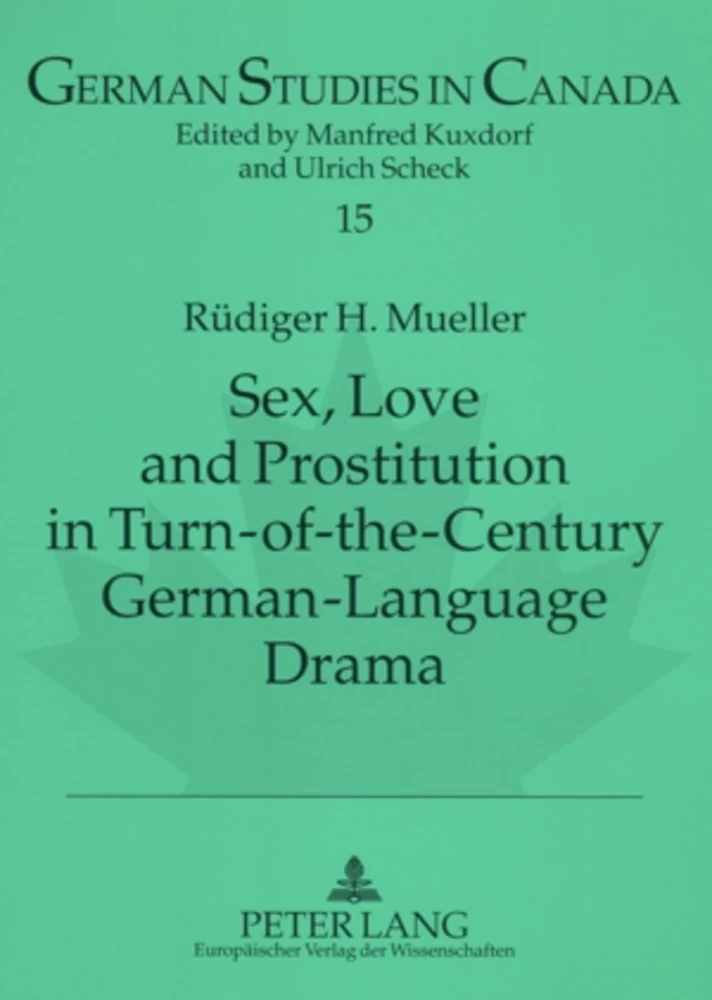 Title: Sex, Love and Prostitution in Turn-of-the-Century German-Language Drama