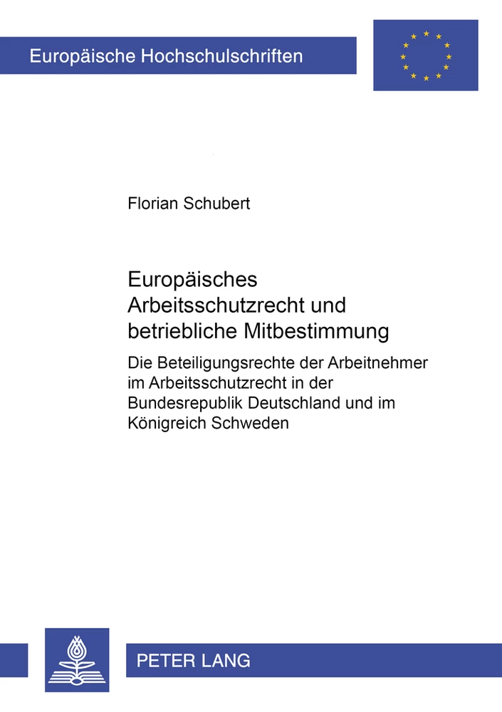 Titel: Europäisches Arbeitsschutzrecht und betriebliche Mitbestimmung