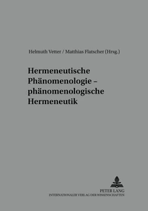 Title: Hermeneutische Phänomenologie – phänomenologische Hermeneutik