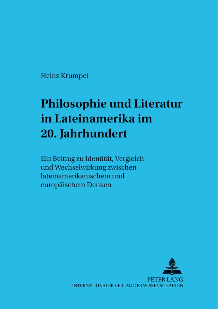 Titel: Philosophie und Literatur in Lateinamerika- – 20. Jahrhundert –