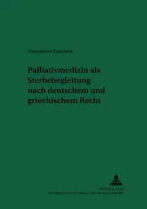 Title: Palliativmedizin als Sterbebegleitung nach deutschem und griechischem Recht