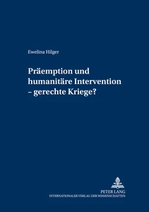 Title: Präemption und humanitäre Intervention – gerechte Kriege?