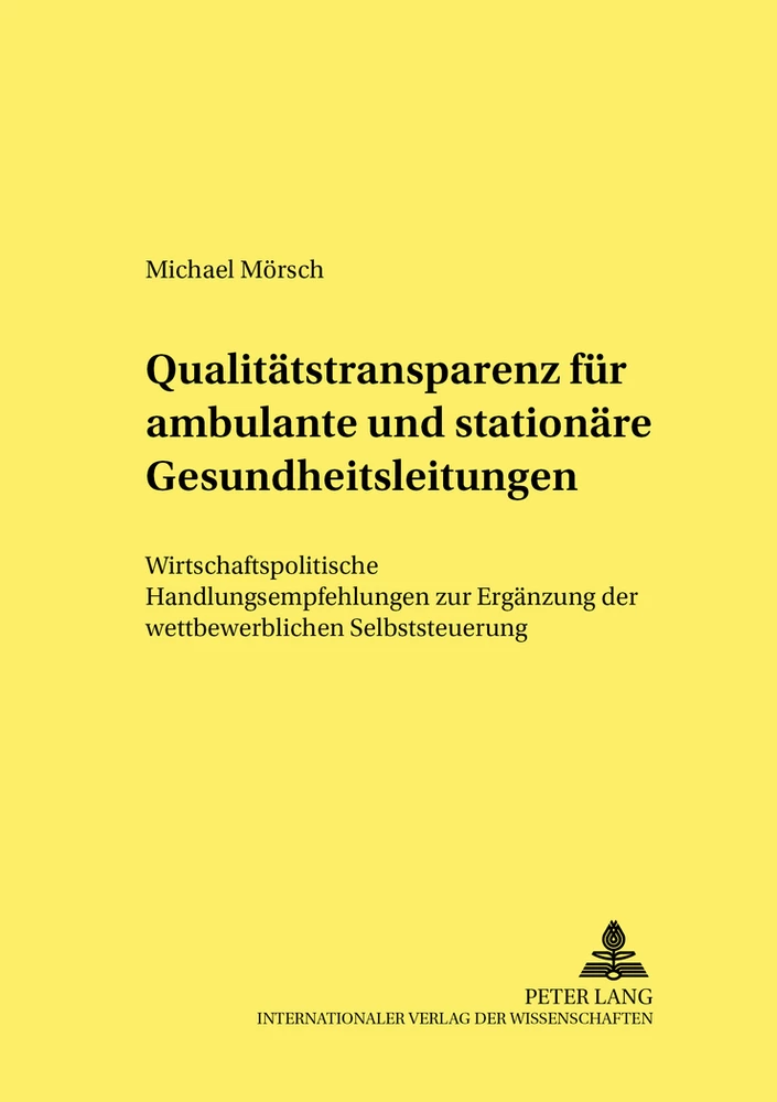Titel: Qualitätstransparenz für ambulante und stationäre Gesundheitsleistungen