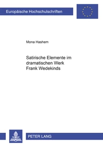 Title: Satirische Elemente im dramatischen Werk Frank Wedekinds