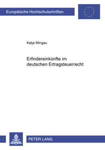 Titel: Erfindereinkünfte im deutschen Ertragsteuerrecht