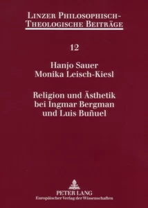 Title: Religion und Ästhetik bei Ingmar Bergman und Luis Buñuel