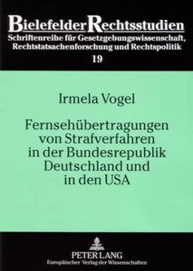 Title: Fernsehübertragungen von Strafverfahren in der Bundesrepublik Deutschland und in den USA