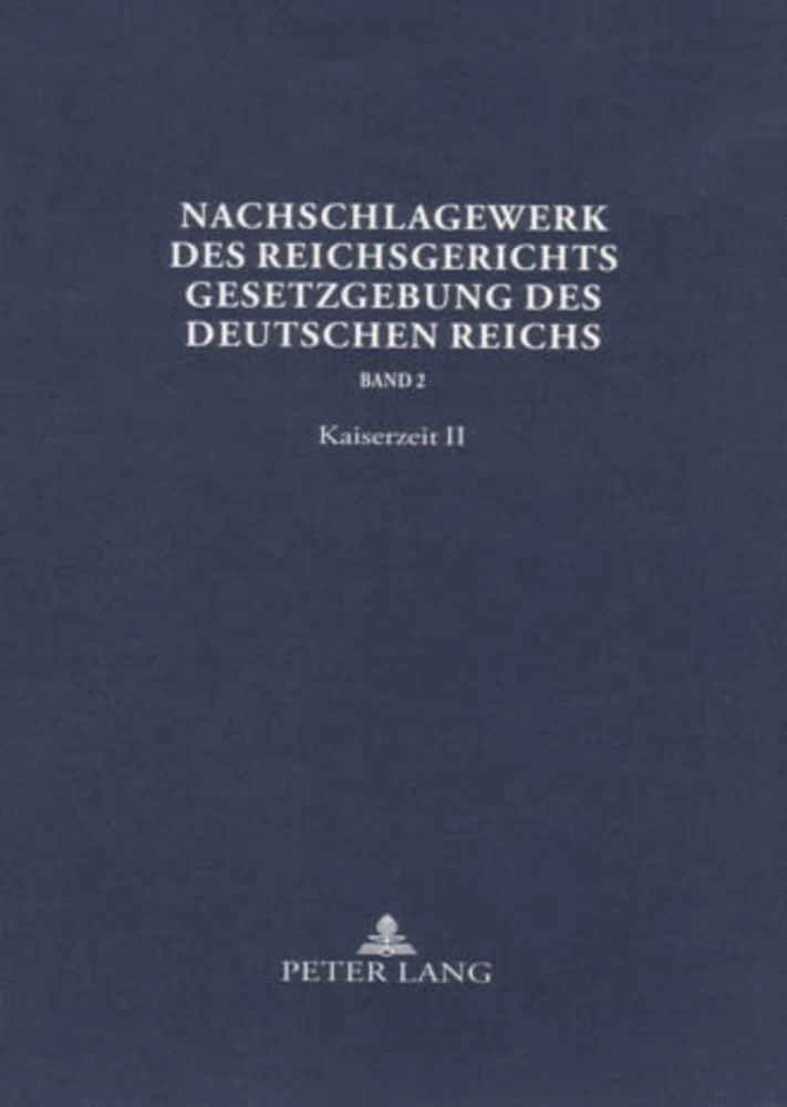 Titel: Nachschlagewerk des Reichsgerichts – Gesetzgebung des Deutschen Reichs