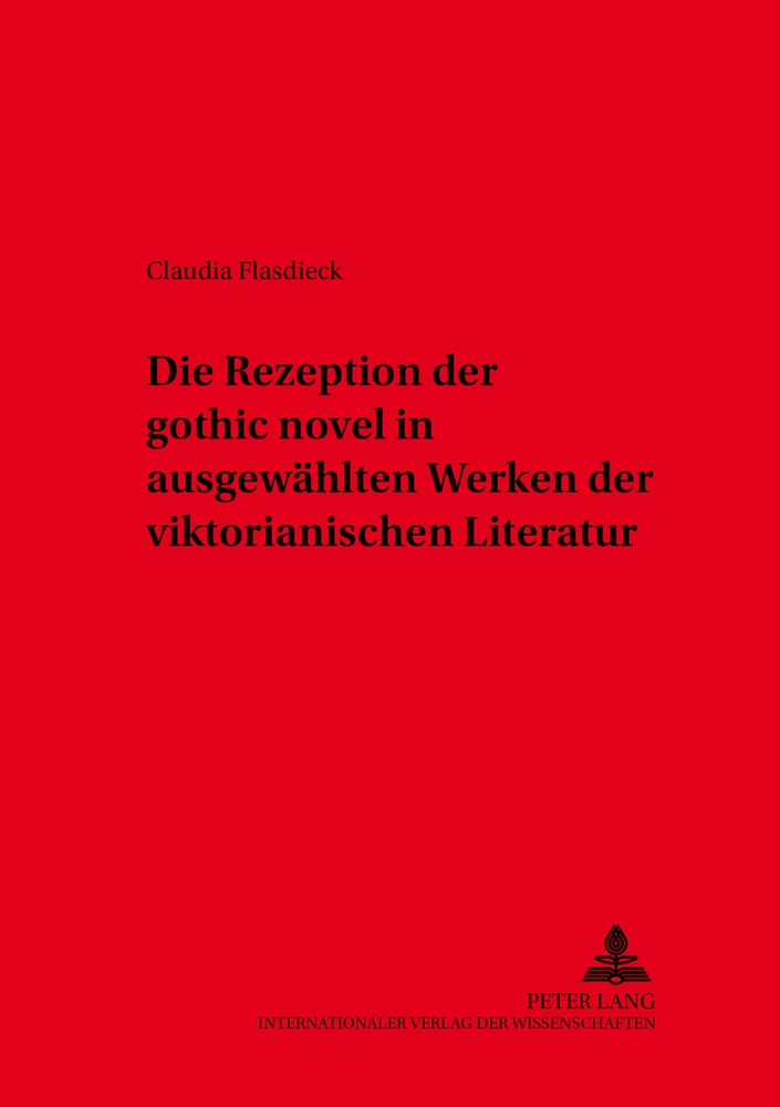 Titel: Die Rezeption der «gothic novel» in ausgewählten Werken der viktorianischen Literatur
