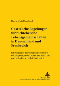 Titel: Gesetzliche Regelungen für nichteheliche Lebensgemeinschaften in Deutschland und Frankreich