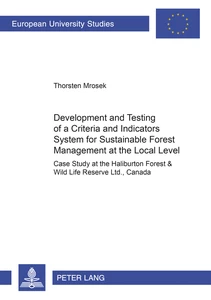 Title: Development and Testing of a Criteria and Indicators System for Sustainable Forest Management at the Local Level