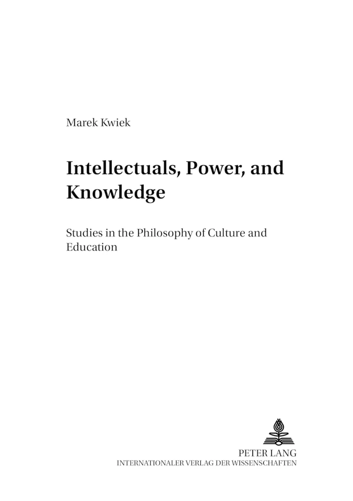 Title: Intellectuals, Power, and Knowledge